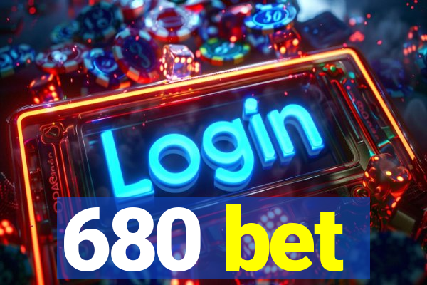 680 bet